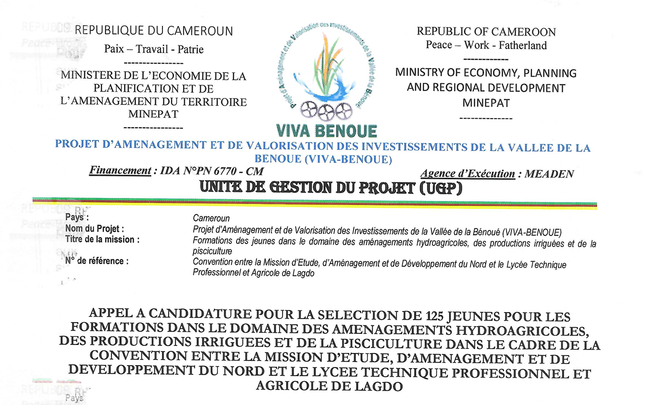 APPEL A CANDIDATURE POUR LA SELECTION DE 125 JEUNES POUR LES FORMATIONS DANS LE DOMAINES DES AMENAGEMNTS HYDROAGRICOLES, DES PROCEDUCTIONS IRRIGUEES ET DE LA PISCICULTURE DANS LE CADRE DE LA CONVENTION ENTRE LA MISSION D'ETUDE , D'AMENAGEMENT ET DE DEVELOPPEMENT DU NORD ET LE LYCEE TECHNIQUE PROFESSIONNEL ET AGRICOLE DE LAGDO